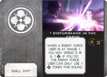 http://x-wing-cardcreator.com/img/published/DISTURBANCE IN THE FORCE_GAV TATT_0.png